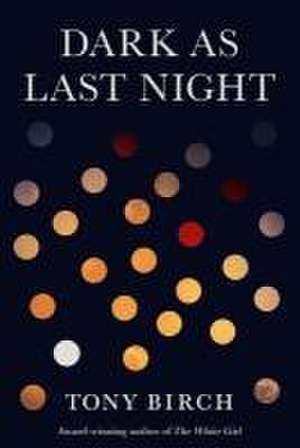 Dark as Last Night de Tony Birch