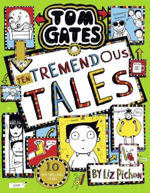 Tom Gates: Ten Tremendous Tales de Liz Pichon