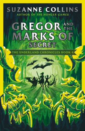 Gregor and the Marks of Secret de Suzanne Collins