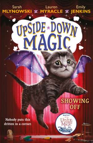 UPSIDE DOWN MAGIC 3: Showing Off (NE) de Emily Jenkins