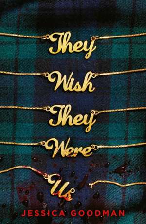 They Wish They Were Us de Jessica Goodman