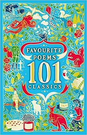 Favourite Poems: 101 Classics de Various