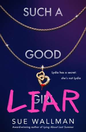 Such a Good Liar de Sue Wallman