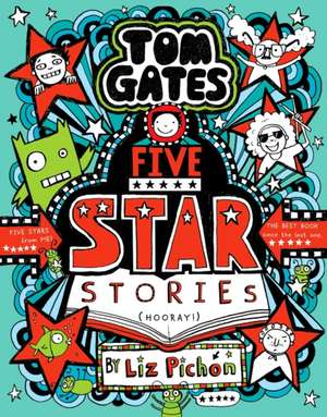 Tom Gates: Five Star Stories de Liz Pichon