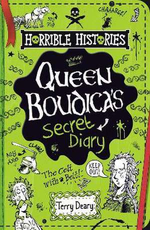 Queen Boudica's Secret Diary de Terry Deary