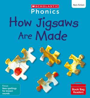 Ditchburn, S: How Jigsaws Are Made (Set 10) Matched to Littl