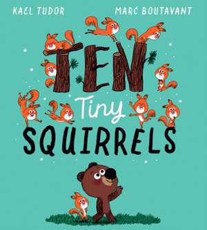 Ten Tiny Squirrels de Kael Tudor