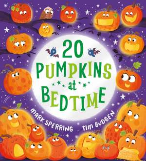 Twenty Pumpkins at Bedtime (PB) de Mark Sperring