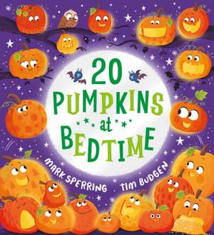 Twenty Pumpkins at Bedtime de Mark Sperring