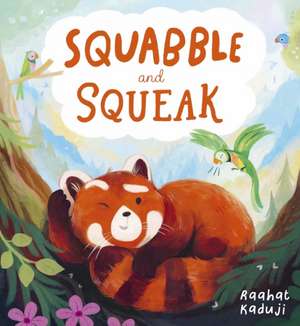 Squabble and Squeak (PB) de Raahat Kaduji