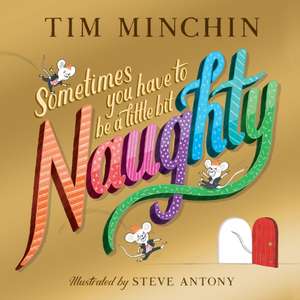 Sometimes You Have To Be a Little Bit Naughty de Tim Minchin