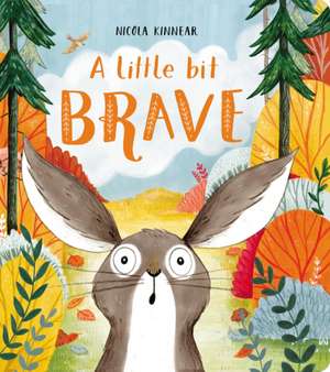 A Little Bit Brave de Nicola Kinnear