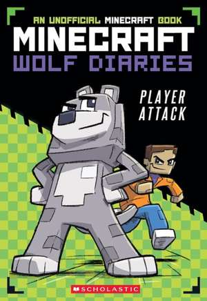 Minecraft Wolf Diaries #1: Player Attack de Winston Wolf