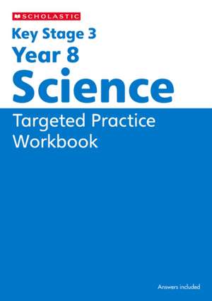 KS3 Year 8 Science Targeted Practice Workbook de Vicky Fee
