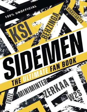 The Sidemen: The Ultimate Fan Book de Claire Sipi