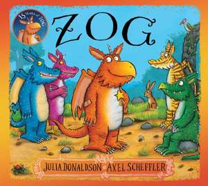 Zog 15th Anniversary Edition de Julia Donaldson