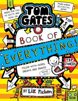 Tom Gates: Tom Gates: Book Of Everything PB de Liz Pichon