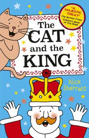 The Cat and the King (NE) de Nick Sharratt