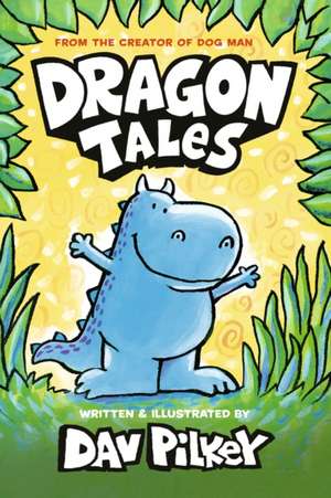 Dragon Tales de Dav Pilkey