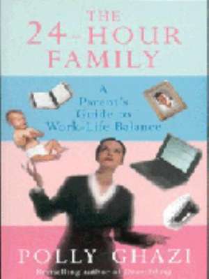 The 24-hour Family de Polly Ghazi