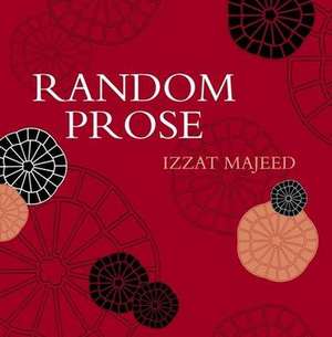 Majeed, I: Random Prose de Izzat Majeed