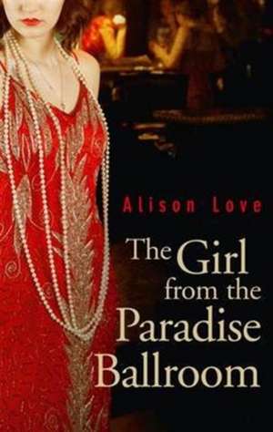 Girl from the Paradise Ballroom de Alison Love