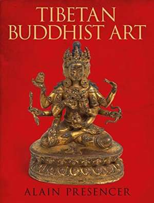 Presencer, A: Tibetan Buddhist Art de Alain Presencer