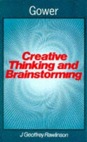 Creative Thinking and Brainstorming de J. Geoffrey Rawlinson