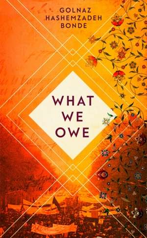 Bonde, G: What We Owe de Golnaz Hashemzadeh Bonde