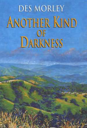 Another Kind of Darkness de Des Morley