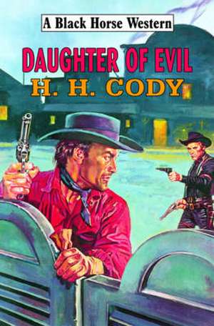 Daughter of Evil de H. H. Cody