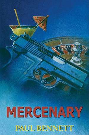 Mercenary de Paul Bennett