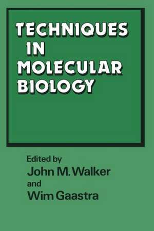 Techniques in Molecular Biology: Volume 2 de John M. Walker