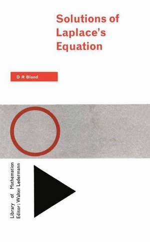 Solutions of Laplace’s Equation de D. R. Bland