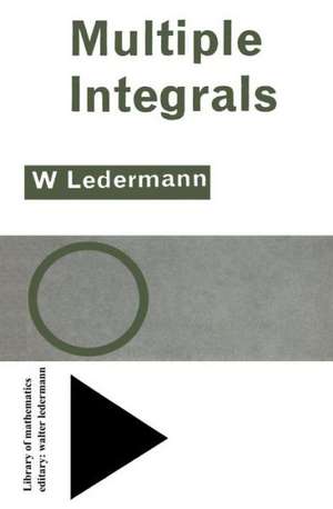 Multiple Integrals de Walter Ledermann