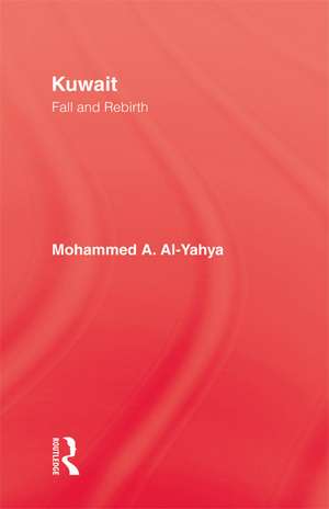 Kuwait - Fall & Rebirth de Mohammed A. Al-Yahya