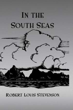 In The South Seas Hb de Robert Louis Stevenson