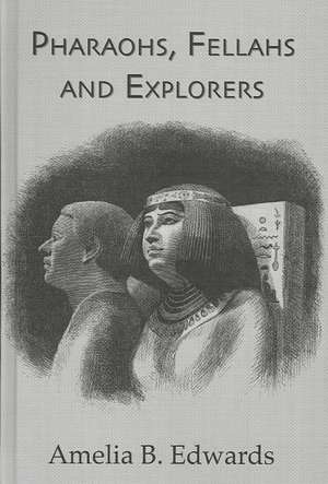 Pharaohs, Fellahs & Explorers de Amelia