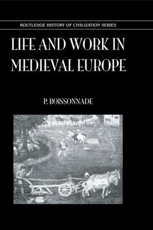 Life & Work In Medieval Europe de P, Boissonnade