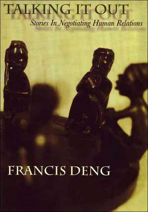 Talking It Out de Francis Deng