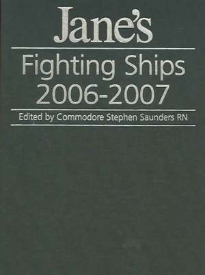 Jane's Fighting Ships 2006/2007 de Stephen Saunders