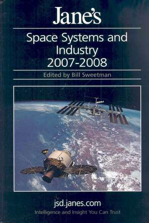 Jane's Space Systems & Industry 2007/2008 de Bill Sweetman