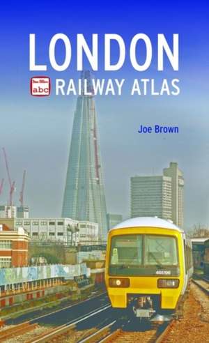 ABC London Railway Atlas de Joe Brown