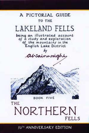 The Northern Fells de Alfred Wainwright