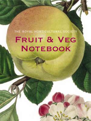 The Royal Horticultural Society Fruit and Veg Notebook de Brent Elliott