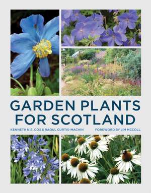 Garden Plants for Scotland de Kenneth Cox