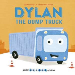 Dylan the Dump Truck de Peter Bently