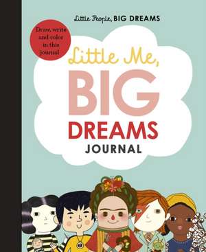 Little Me, Big Dreams Journal de Maria Isabel Sanchez Vegara