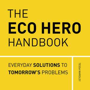 The Eco Hero Handbook de Tessa Wardley