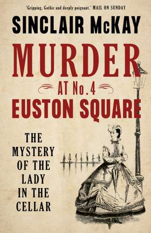 Murder at No. 4 Euston Square de Sinclair McKay